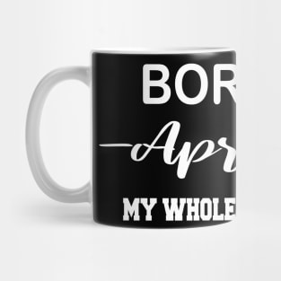 born on april 1st Mug